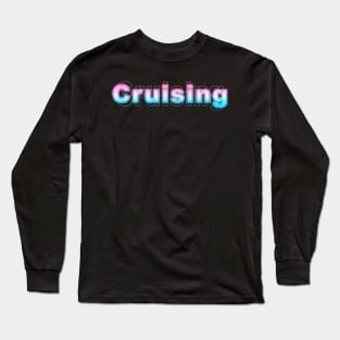 Cruising Long Sleeve T-Shirt